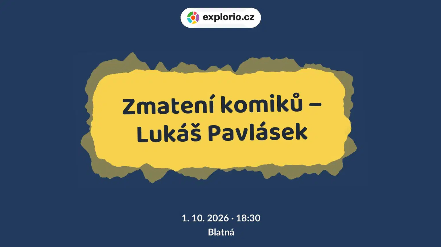Zmatení komiků – Lukáš Pavlásek – festivaly a Slavnosti, Blatná