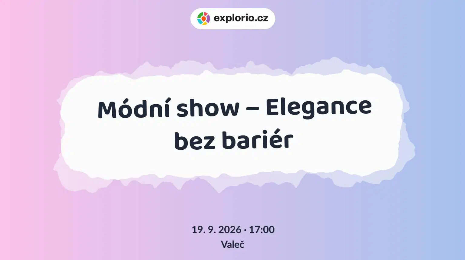 Módní show – Elegance bez bariér – festivaly a Slavnosti, Valeč
