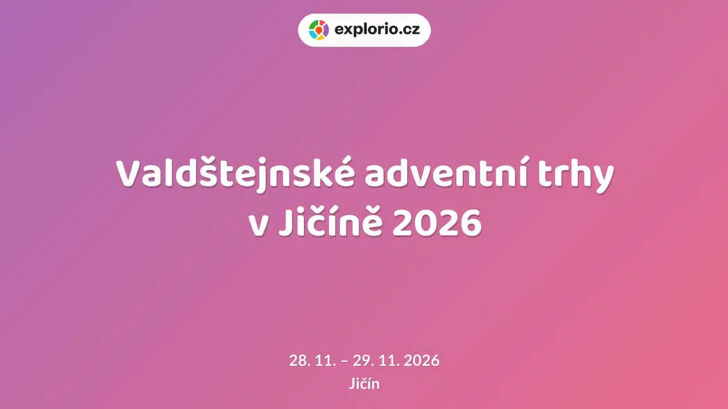 Valdštejnské adventní trhy v Jičíně 2026 – festivaly a Slavnosti, Jičín