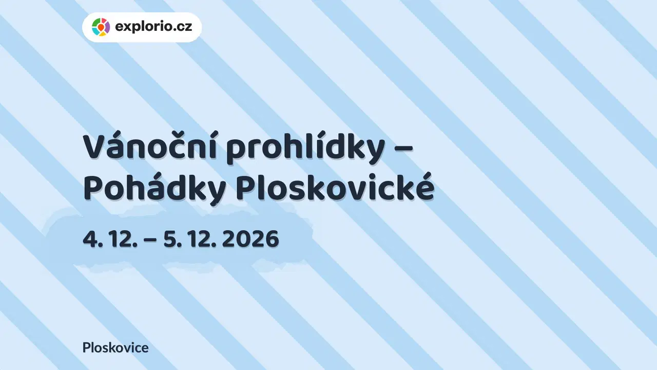 Vánoční prohlídky – Pohádky Ploskovické – divadlo, Hudba a Kino, Ploskovice