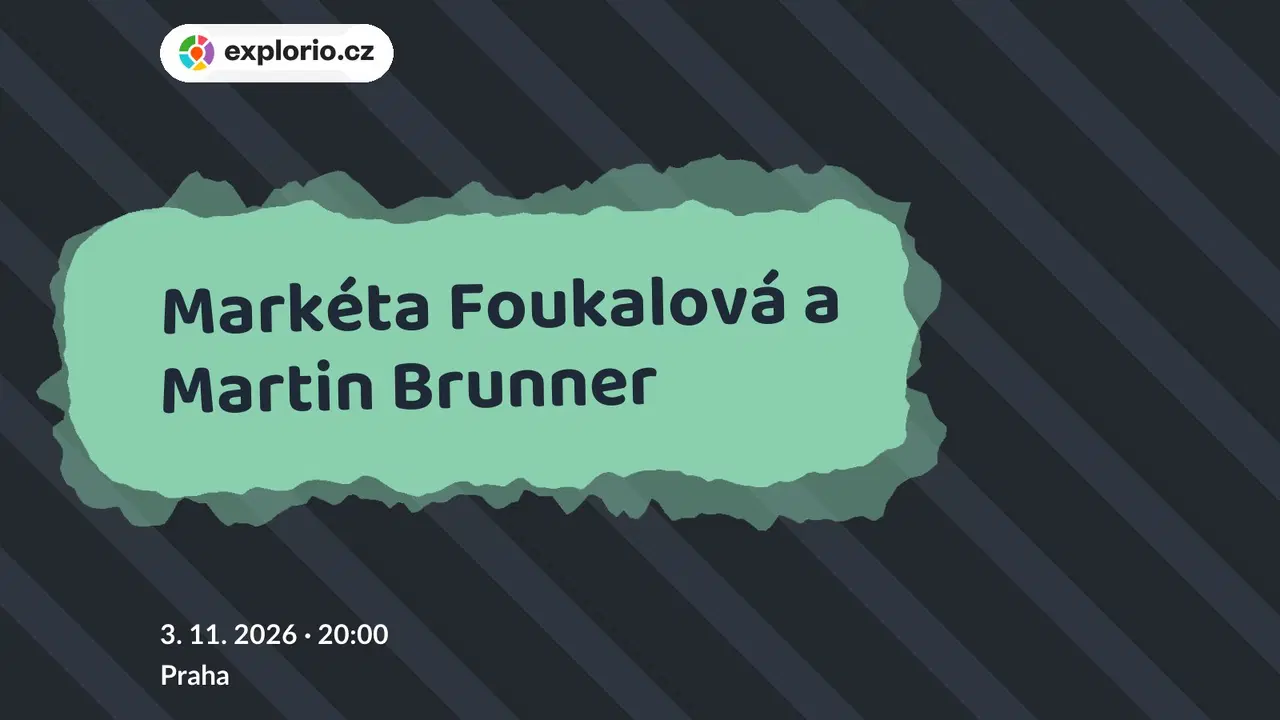 Markéta Foukalová a Martin Brunner – divadlo, Hudba a Kino, Praha
