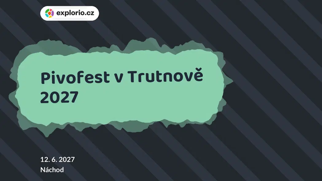 Pivofest v Trutnově 2027 – festivaly a Slavnosti, Náchod
