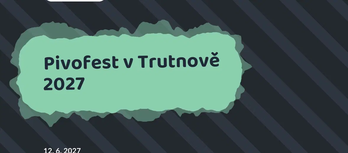 Pivofest v Trutnově 2027 – festivaly a Slavnosti, Náchod
