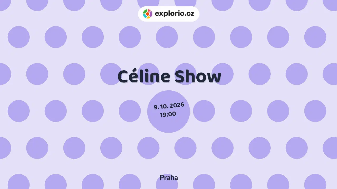 Céline Show – divadlo, Hudba a Kino, Praha