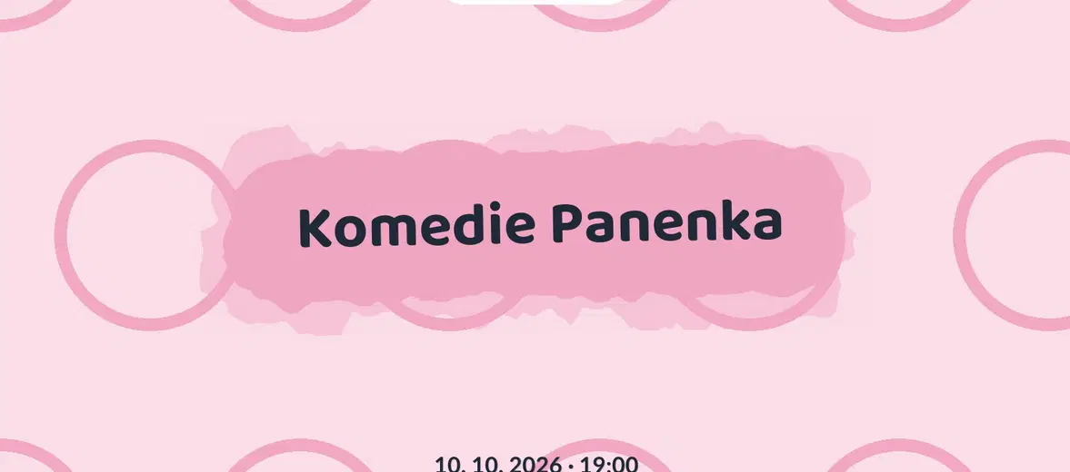 Komedie Panenka – divadlo, Hudba a Kino, Hranice