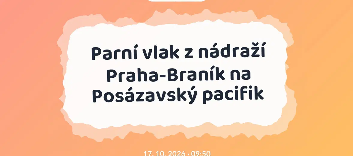 Parní vlak z nádraží Praha-Braník na Posázavský pacifik – prohlídky a Muzea, Praha