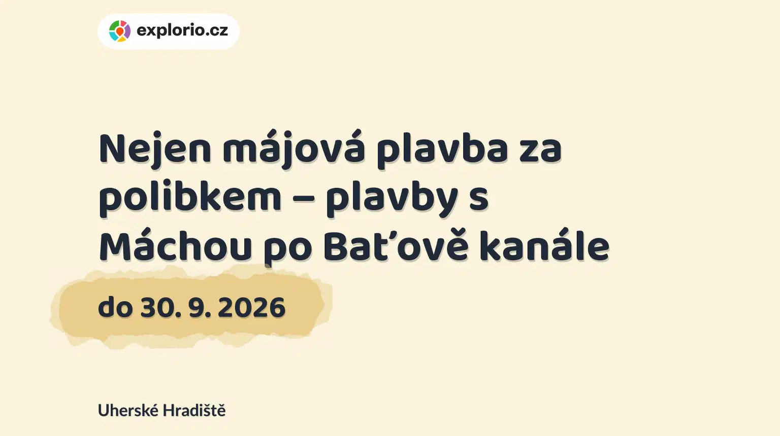 Nejen májová plavba za polibkem – plavby s Máchou po Baťově kanále – festivaly a Slavnosti, Uherské Hradiště