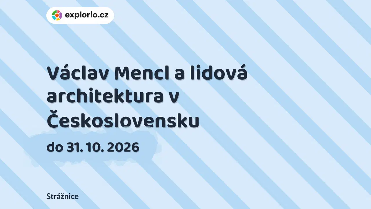 Václav Mencl a lidová architektura v Československu – prohlídky a Muzea, Strážnice