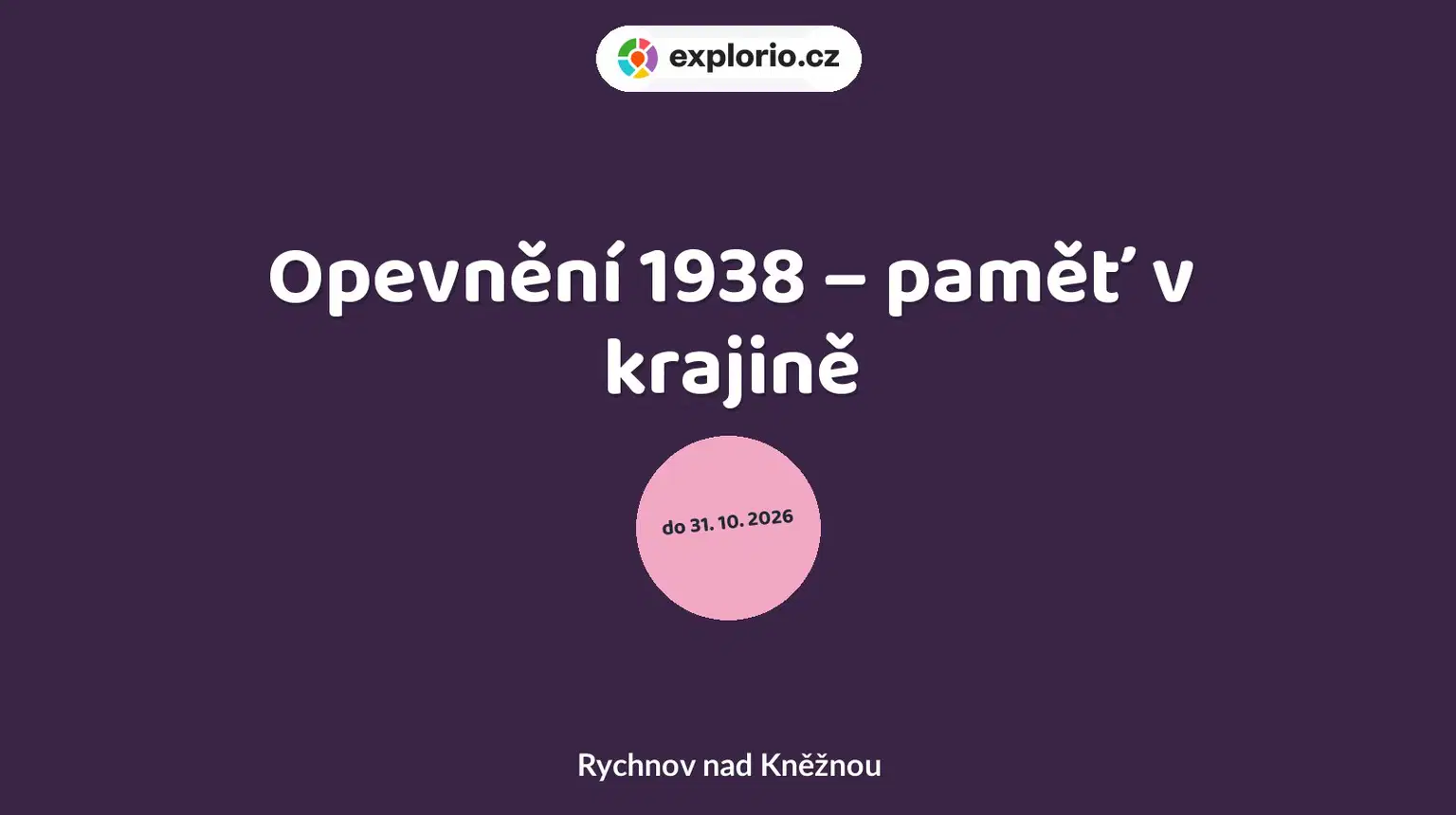 Opevnění 1938 – paměť v krajině – prohlídky a Muzea, Rychnov nad Kněžnou