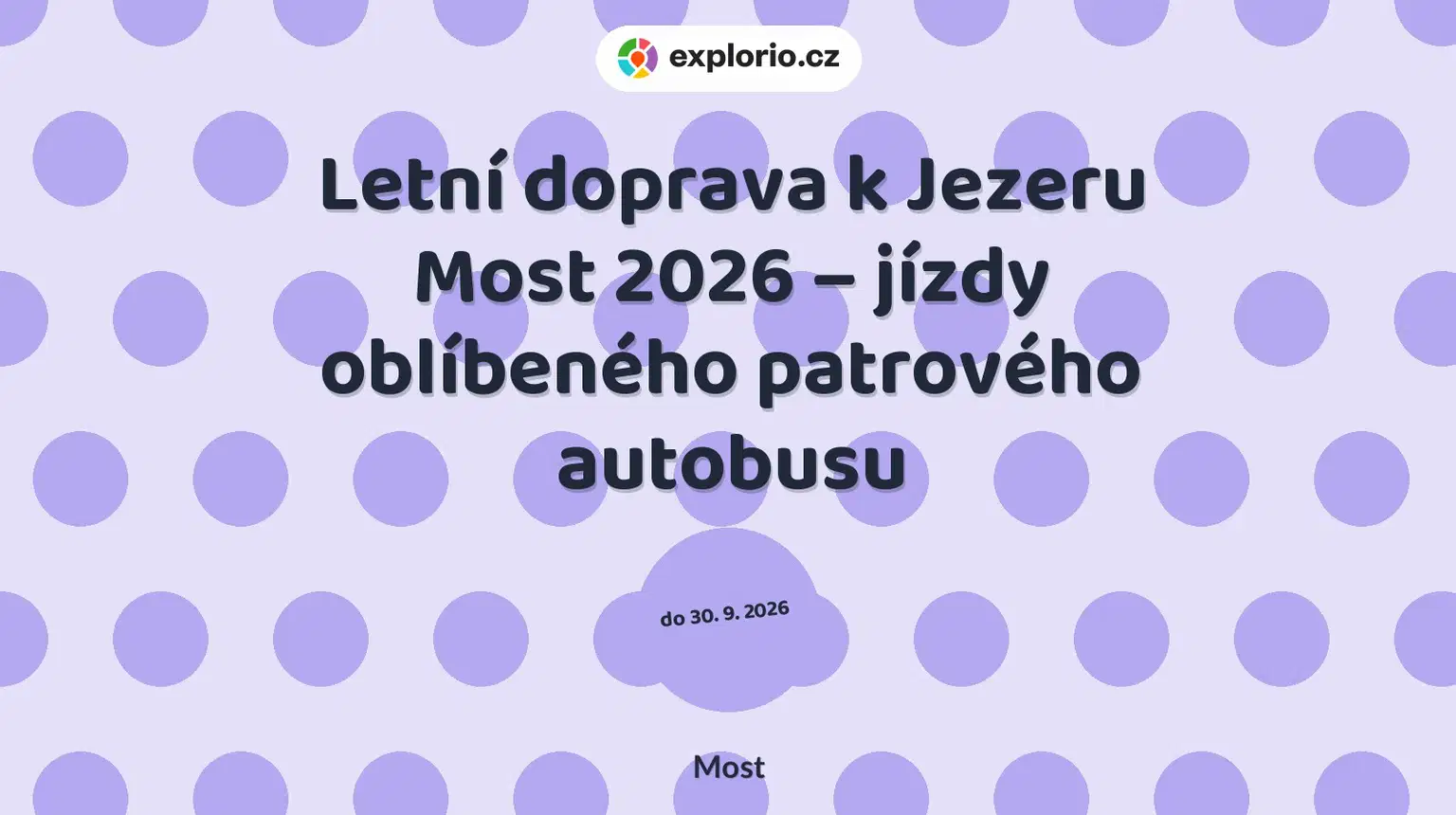 Letní doprava k Jezeru Most 2026 – jízdy oblíbeného patrového autobusu – sport a Pohyb, Most