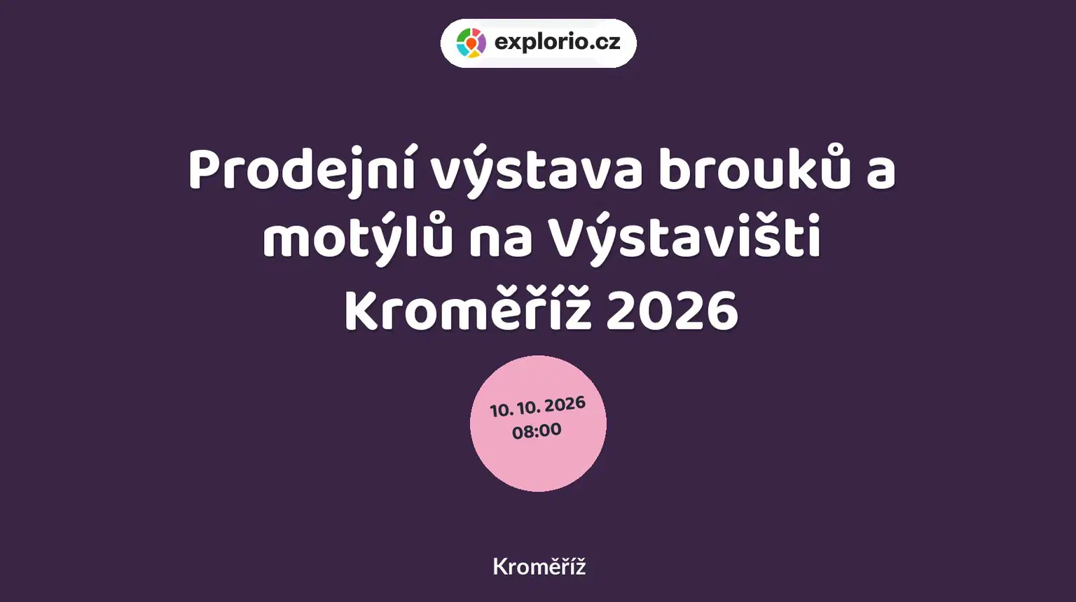 Prodejní výstava brouků a motýlů na Výstavišti Kroměříž 2026 – prohlídky a Muzea, Kroměříž