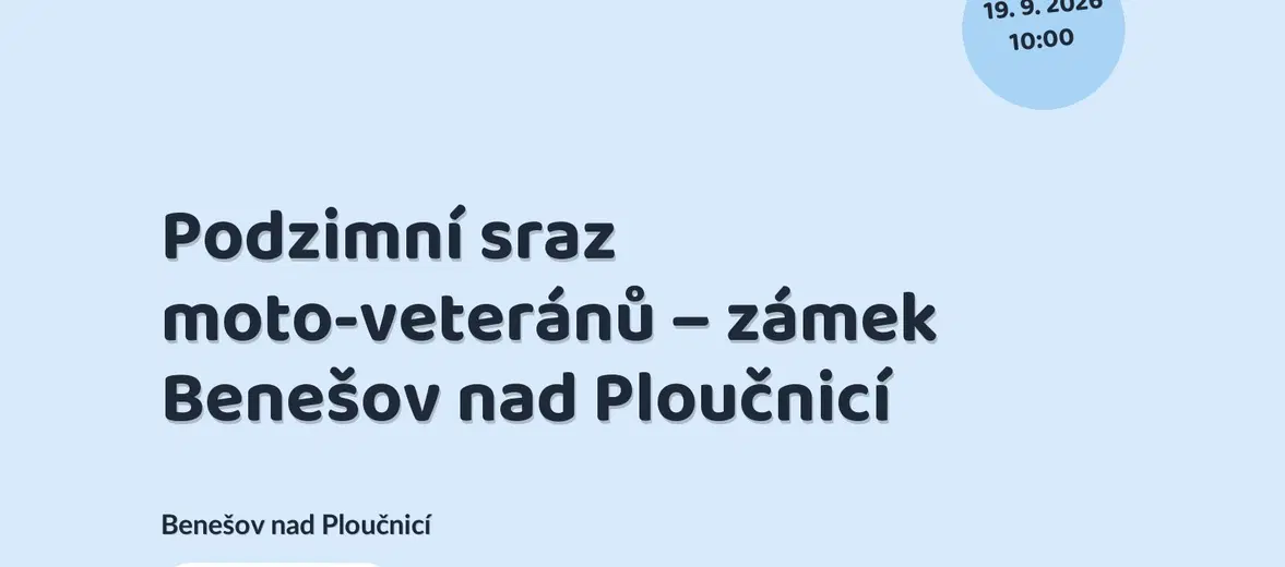 Podzimní sraz moto-veteránů – zámek Benešov nad Ploučnicí – prohlídky a Muzea, Benešov nad Ploučnicí