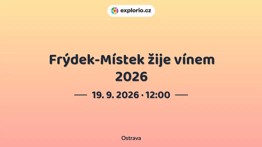 Frýdek-Místek žije vínem 2026 – festivaly a Slavnosti, Ostrava