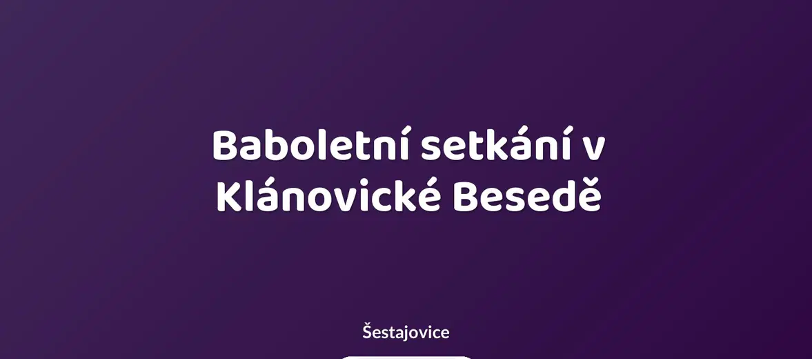 Baboletní setkání v Klánovické Besedě – festivaly a Slavnosti, Šestajovice