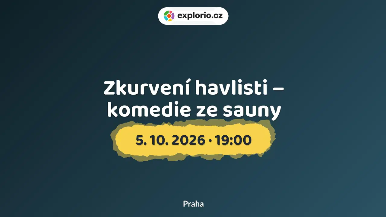 Zkurvení havlisti – komedie ze sauny – divadlo, Hudba a Kino, Praha