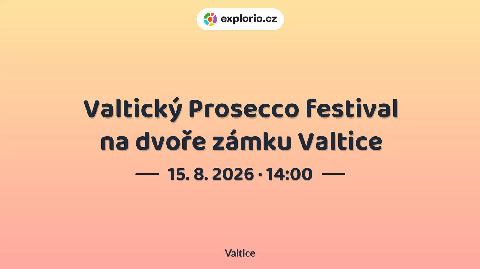 Valtický Prosecco festival na dvoře zámku Valtice – festivaly a Slavnosti, Valtice