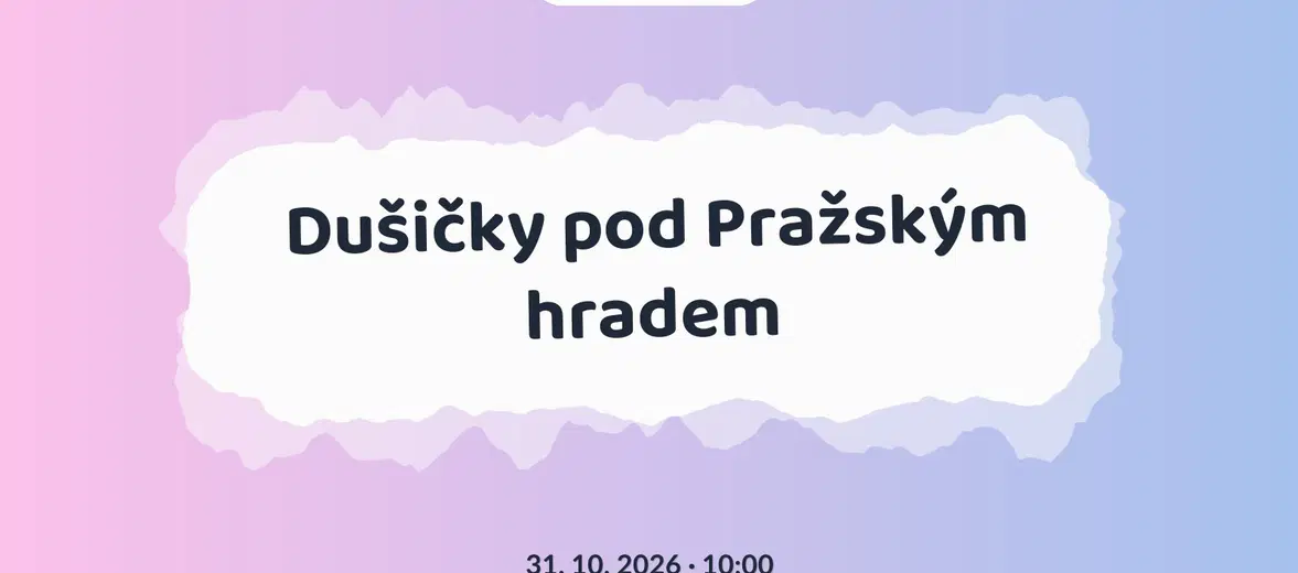 Dušičky pod Pražským hradem – prohlídky a Muzea, Praha