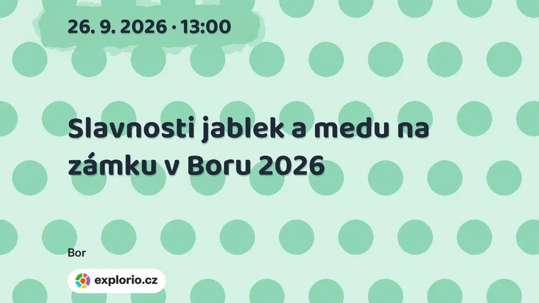 Slavnosti jablek a medu na zámku v Boru 2026 – divadlo, Hudba a Kino, Bor
