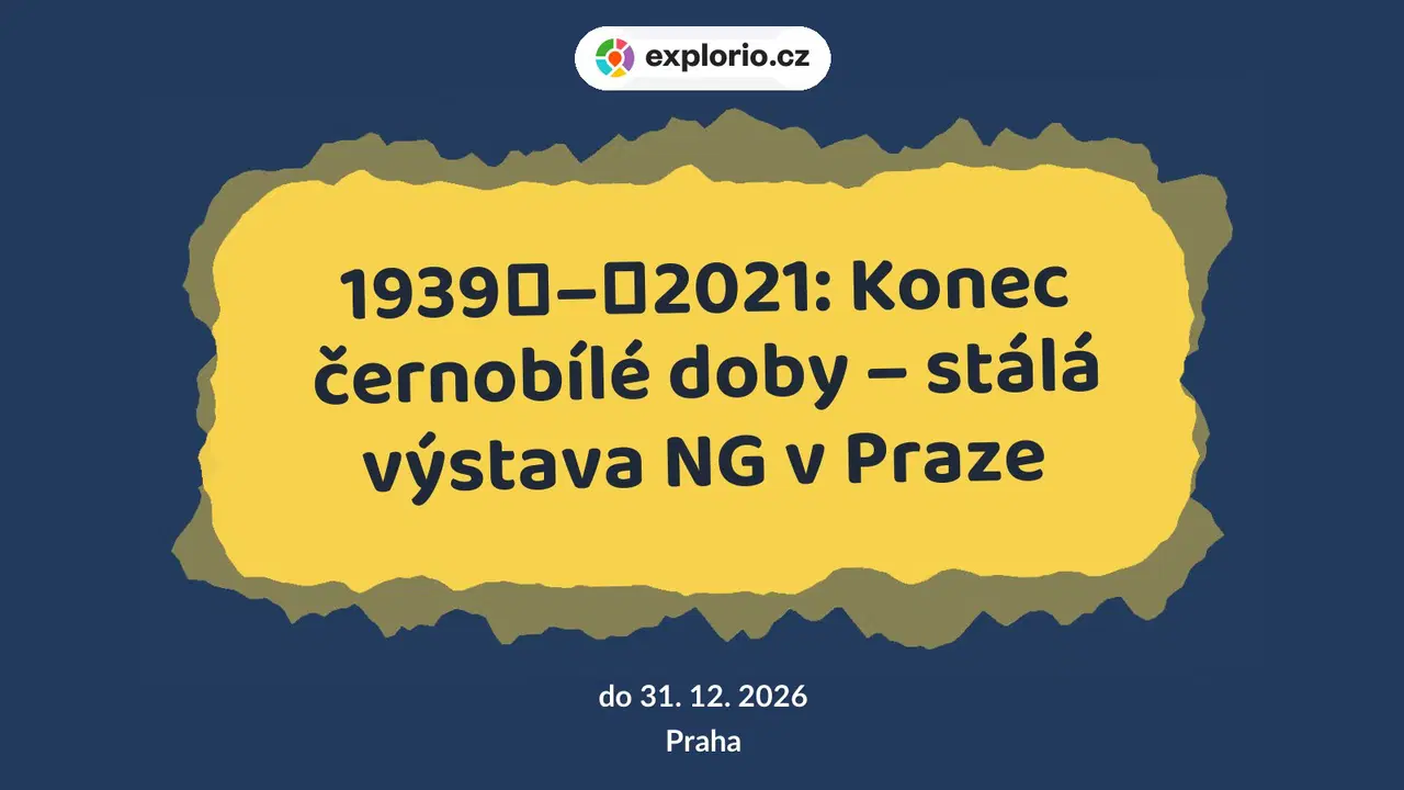 1939–2021: Konec černobílé doby – stálá výstava NG v Praze – prohlídky a Muzea, Praha