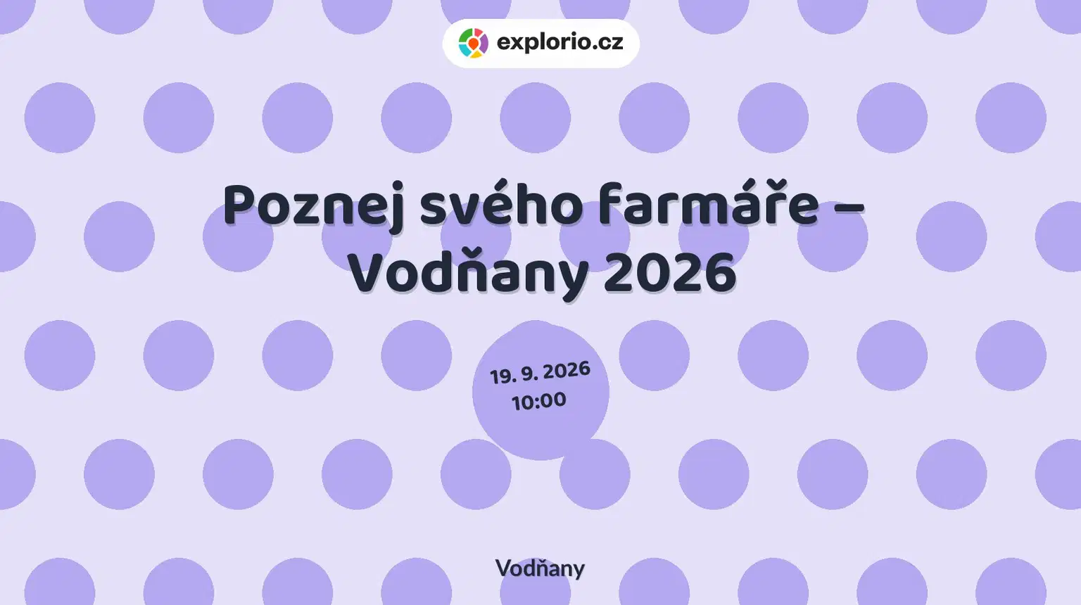 Poznej svého farmáře – Vodňany 2026 – festivaly a Slavnosti, Vodňany