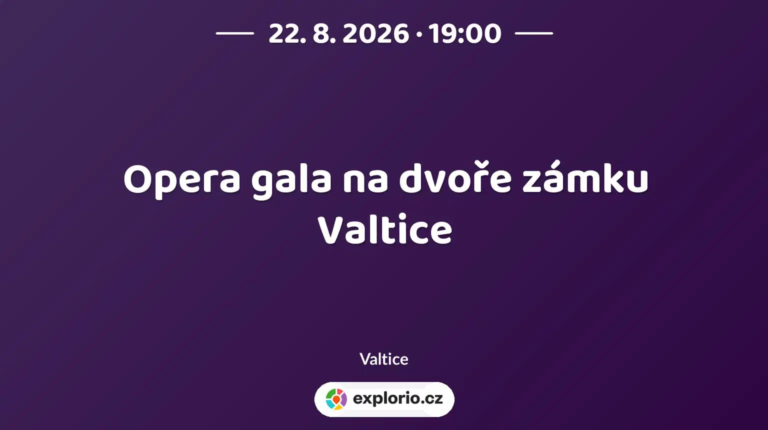 Opera gala na dvoře zámku Valtice – divadlo, Hudba a Kino, Valtice