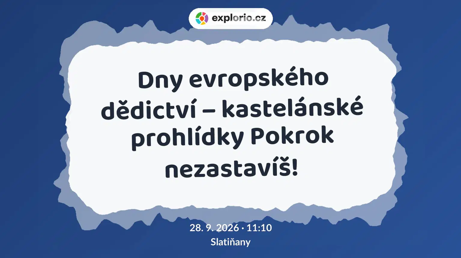 Dny evropského dědictví – kastelánské prohlídky Pokrok nezastavíš! – festivaly a Slavnosti, Slatiňany