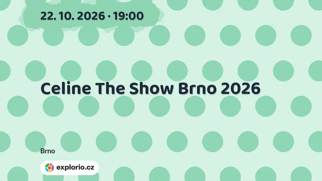 Celine The Show Brno 2026 – divadlo, Hudba a Kino, Brno