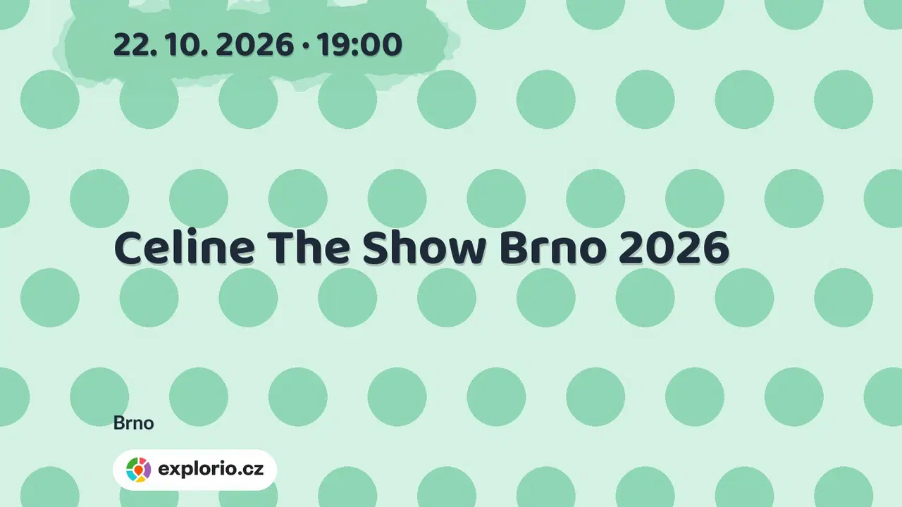 Celine The Show Brno 2026 – divadlo, Hudba a Kino, Brno