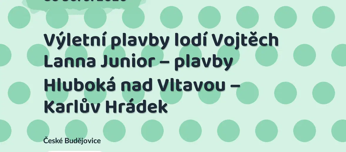 Výletní plavby lodí Vojtěch Lanna Junior – plavby Hluboká nad Vltavou – Karlův Hrádek – sport a Pohyb, České Budějovice