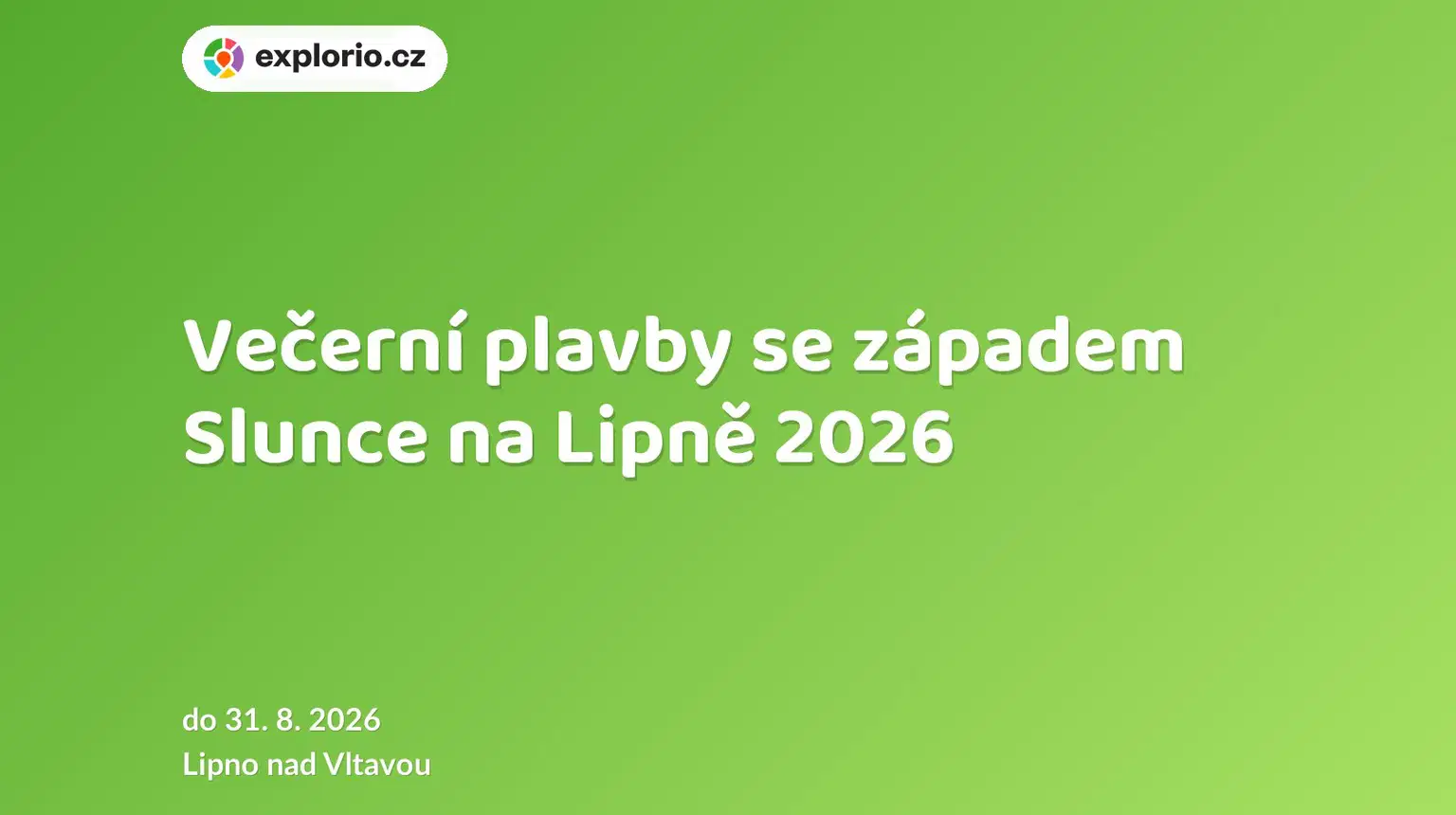 Večerní plavby se západem Slunce na Lipně 2026 – festivaly a Slavnosti, Lipno nad Vltavou