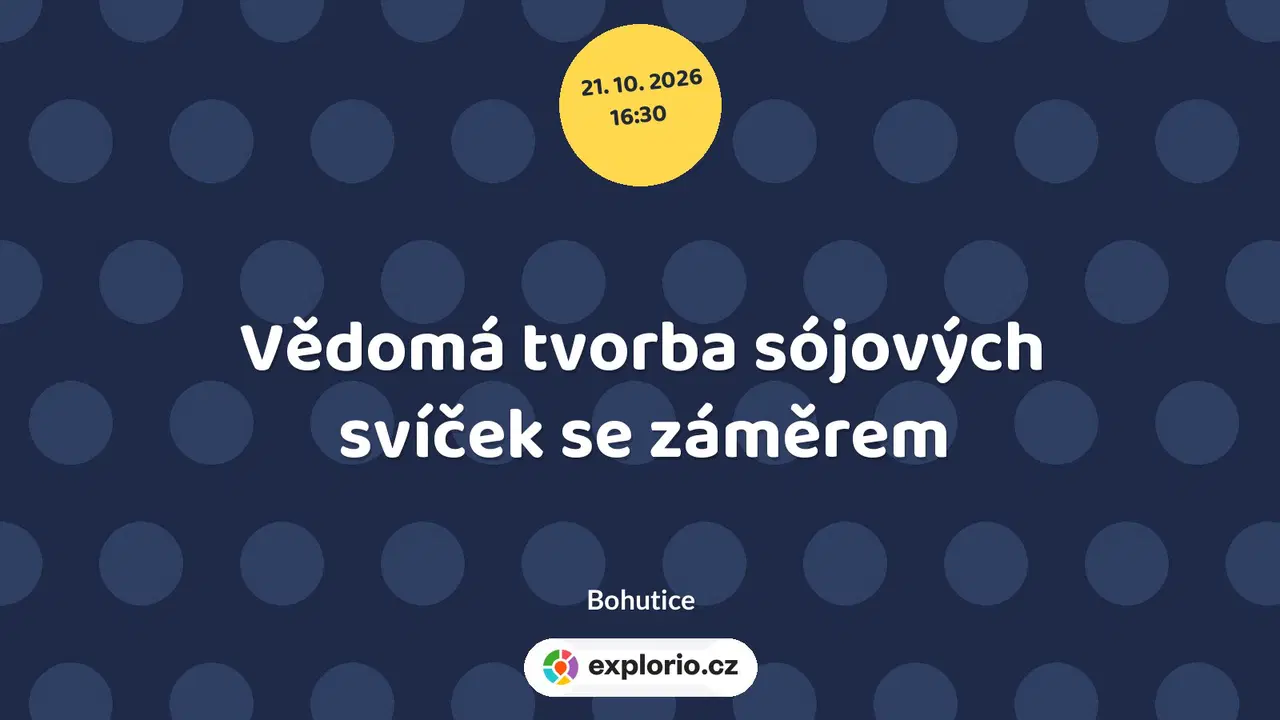 Vědomá tvorba sójových svíček se záměrem – festivaly a Slavnosti, Bohutice