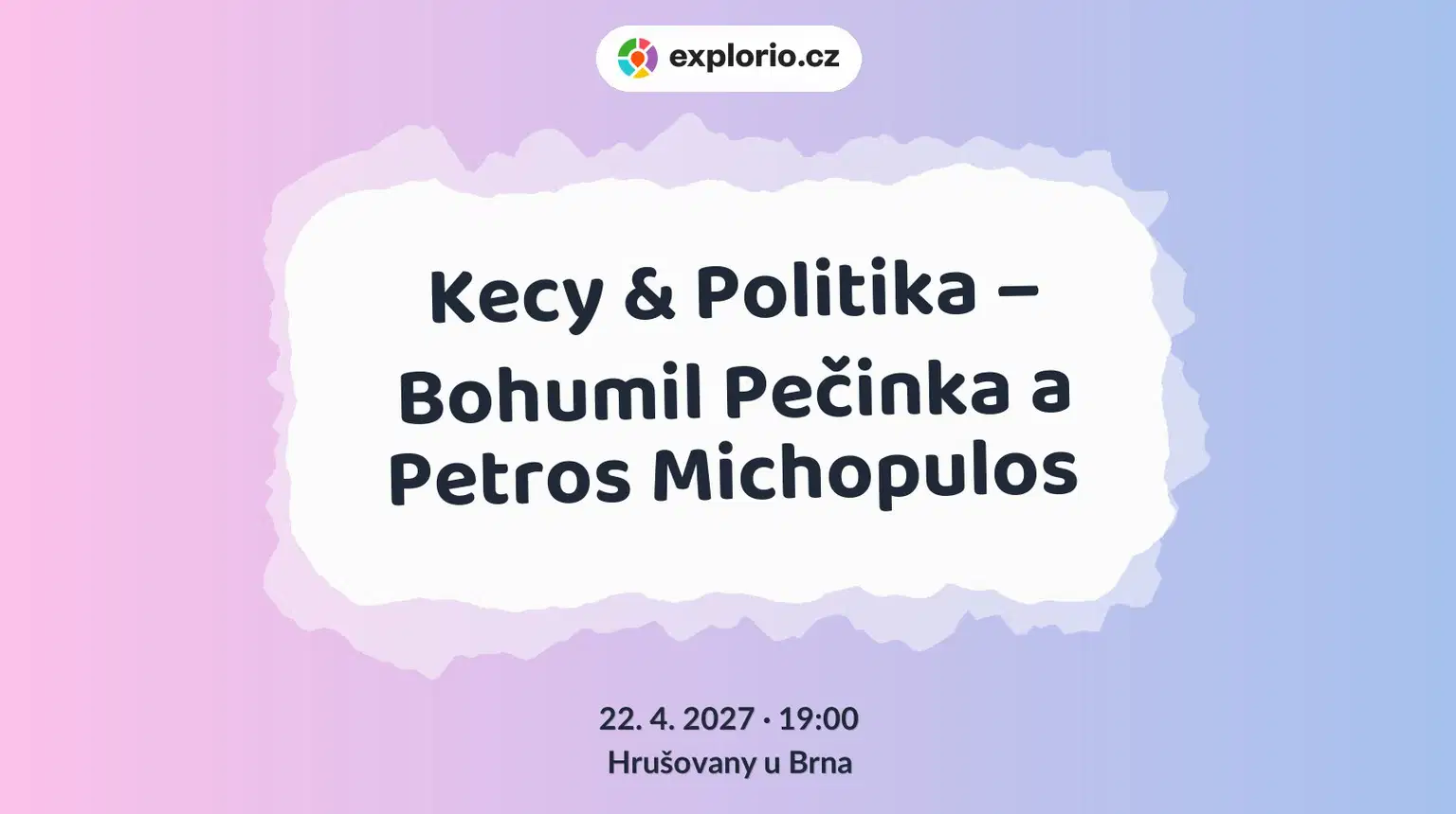 Kecy & Politika – Bohumil Pečinka a Petros Michopulos – festivaly a Slavnosti, Hrušovany u Brna