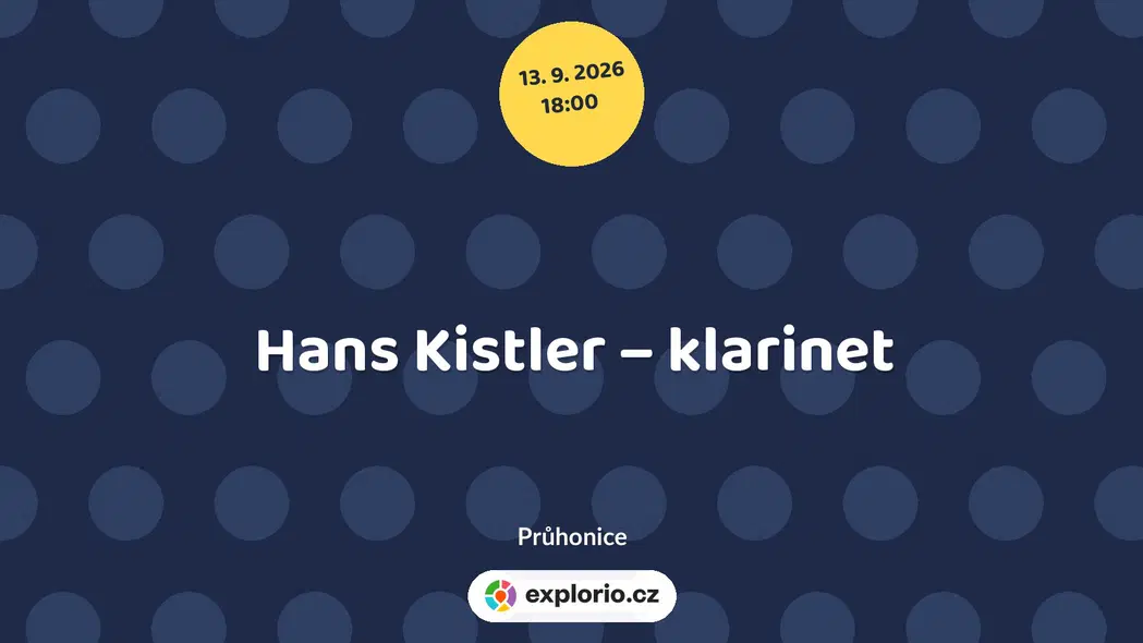 Hans Kistler – klarinet – divadlo, Hudba a Kino, Průhonice