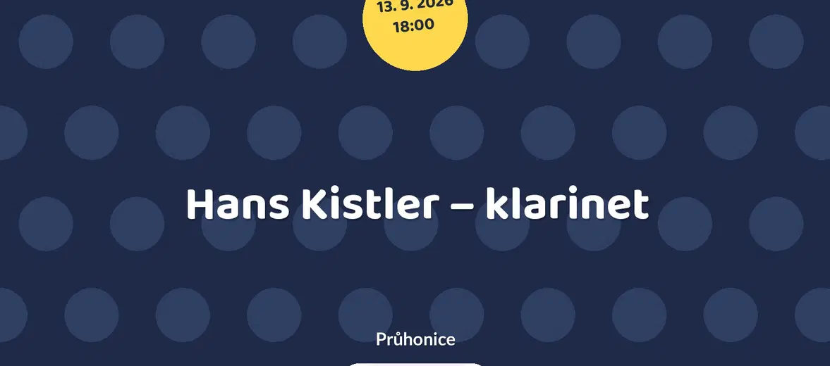 Hans Kistler – klarinet – divadlo, Hudba a Kino, Průhonice