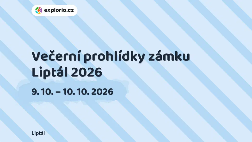 Večerní prohlídky zámku Liptál 2026 – prohlídky a Muzea, Liptál