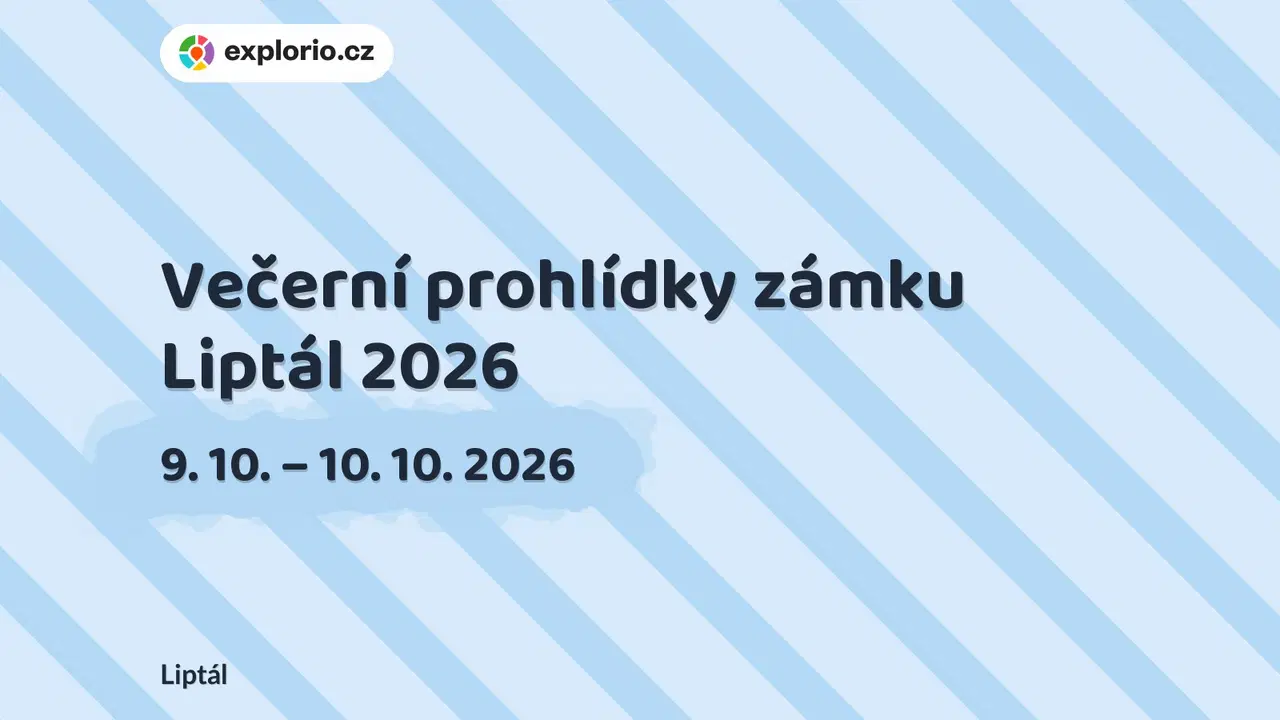Večerní prohlídky zámku Liptál 2026 – prohlídky a Muzea, Liptál