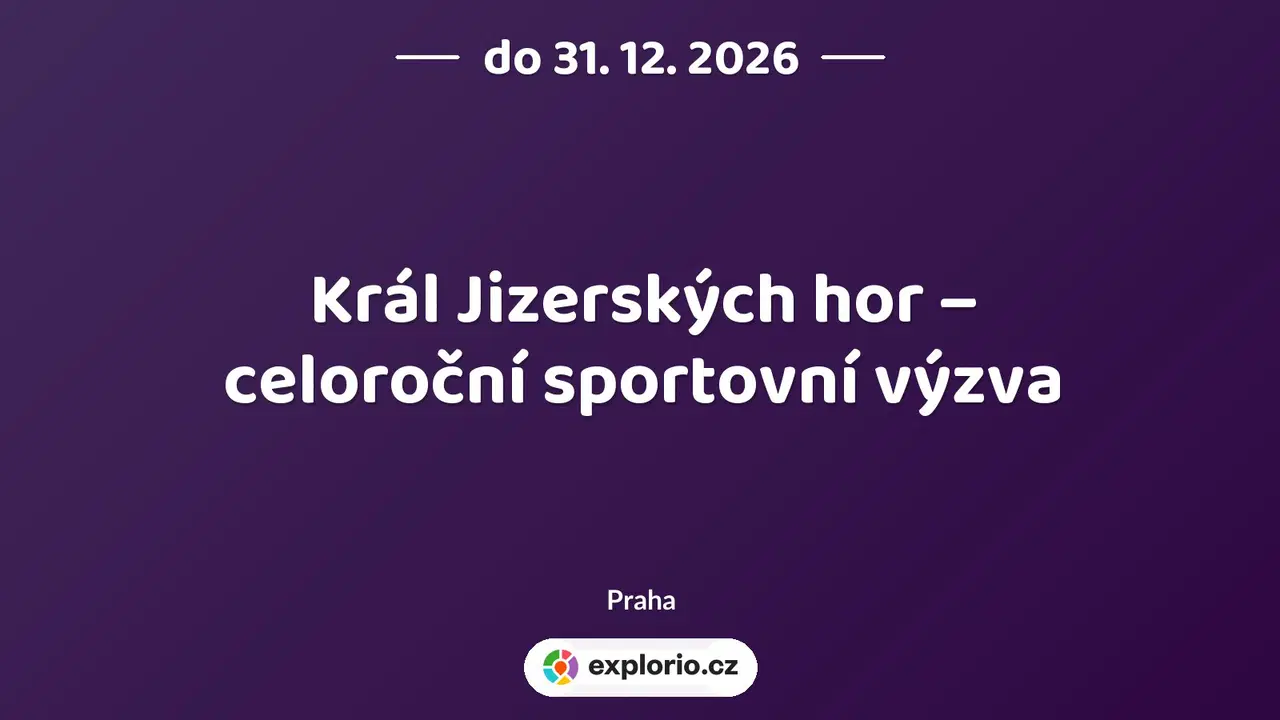 Král Jizerských hor – celoroční sportovní výzva – sport a Pohyb, Praha
