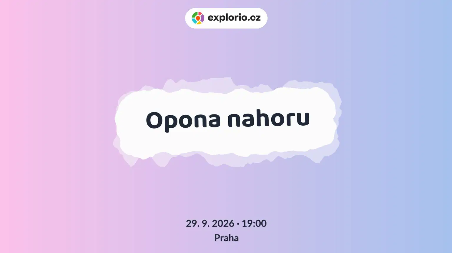Opona nahoru – divadlo, Hudba a Kino, Praha