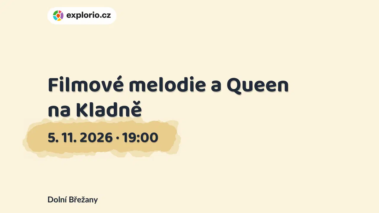 Filmové melodie a Queen na Kladně – divadlo, Hudba a Kino, Dolní Břežany