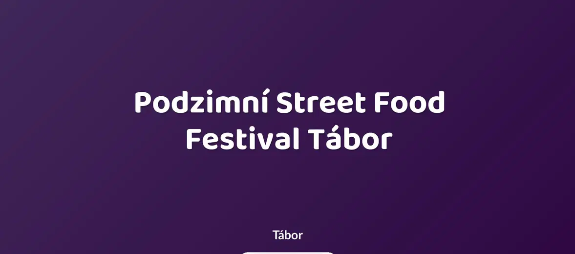 Podzimní Street Food Festival Tábor – festivaly a Slavnosti, Tábor
