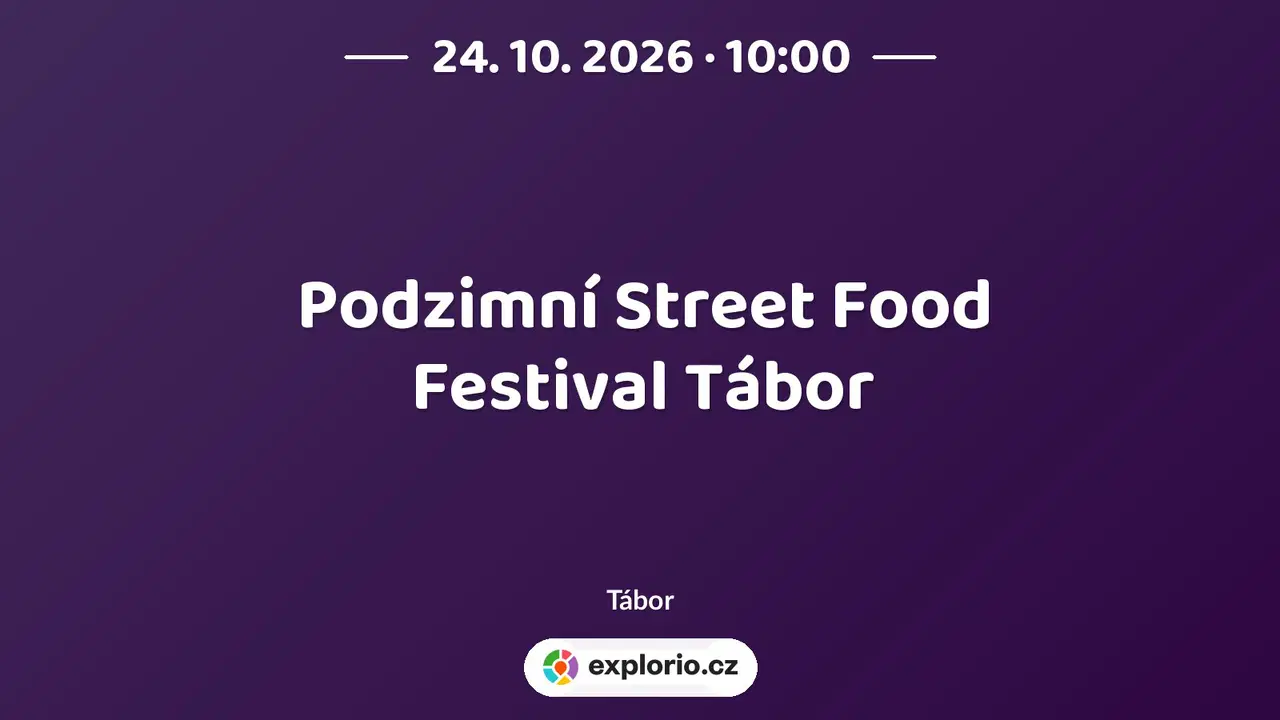 Podzimní Street Food Festival Tábor – festivaly a Slavnosti, Tábor
