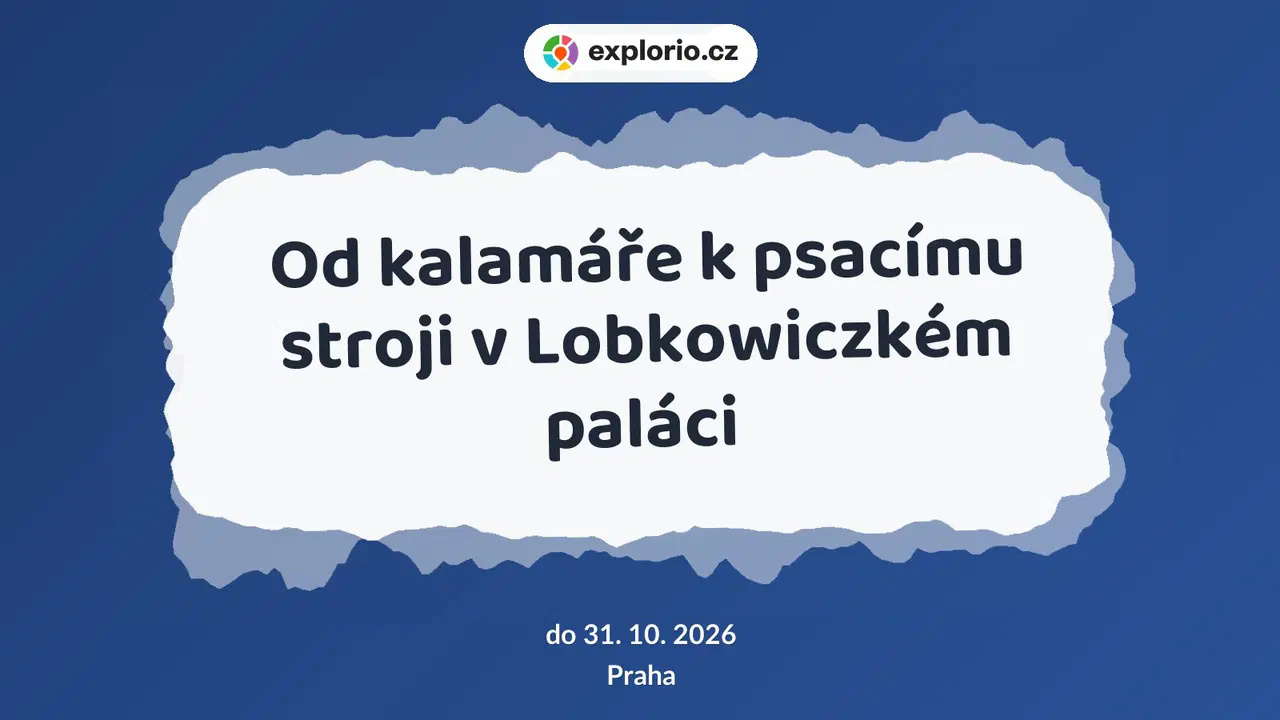Od kalamáře k psacímu stroji v Lobkowiczkém paláci – prohlídky a Muzea, Praha