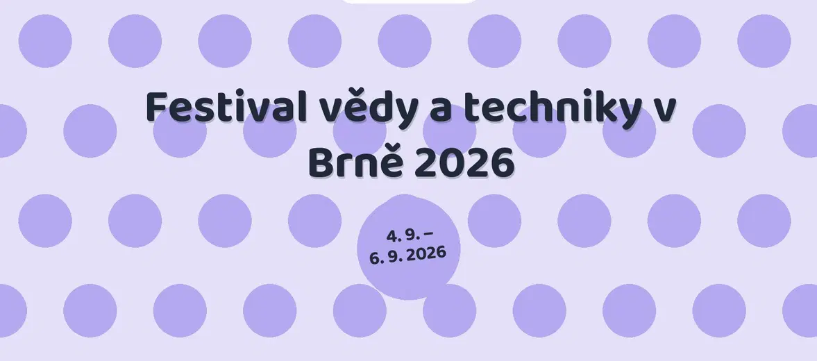 Festival vědy a techniky v Brně 2026 – festivaly a Slavnosti, Brno