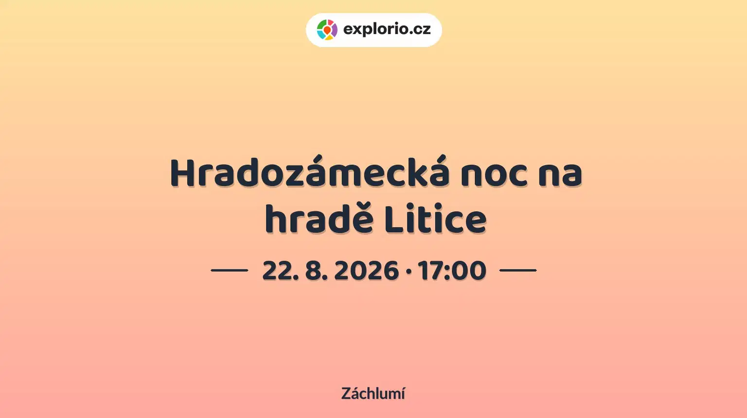 Hradozámecká noc na hradě Litice – festivaly a Slavnosti, Záchlumí