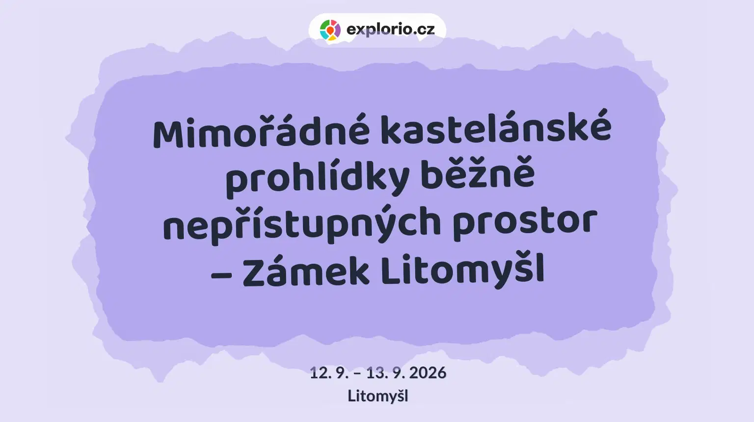 Mimořádné kastelánské prohlídky běžně nepřístupných prostor – Zámek Litomyšl – festivaly a Slavnosti, Litomyšl