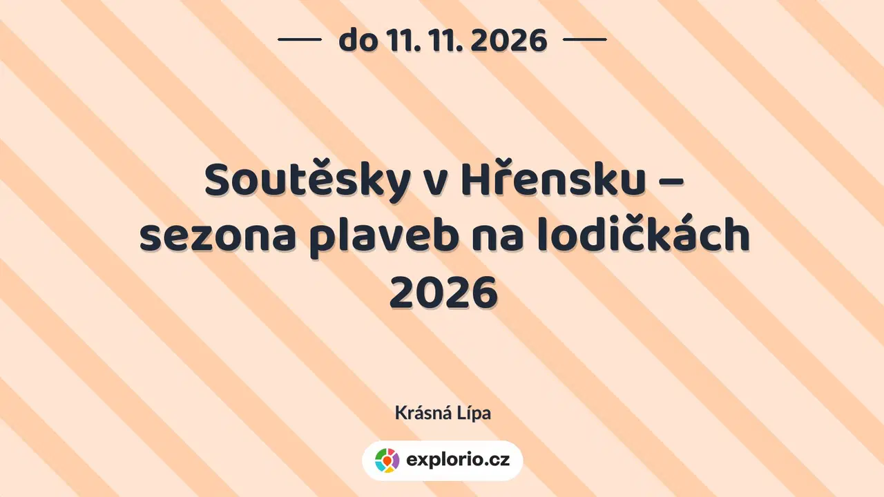 Soutěsky v Hřensku – sezona plaveb na lodičkách 2026 – festivaly a Slavnosti, Krásná Lípa