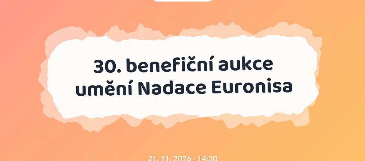 30. benefiční aukce umění Nadace Euronisa – prohlídky a Muzea, Liberec