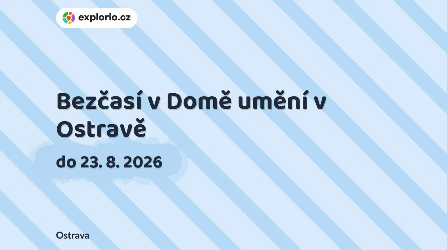 Bezčasí v Domě umění v Ostravě – prohlídky a Muzea, Ostrava