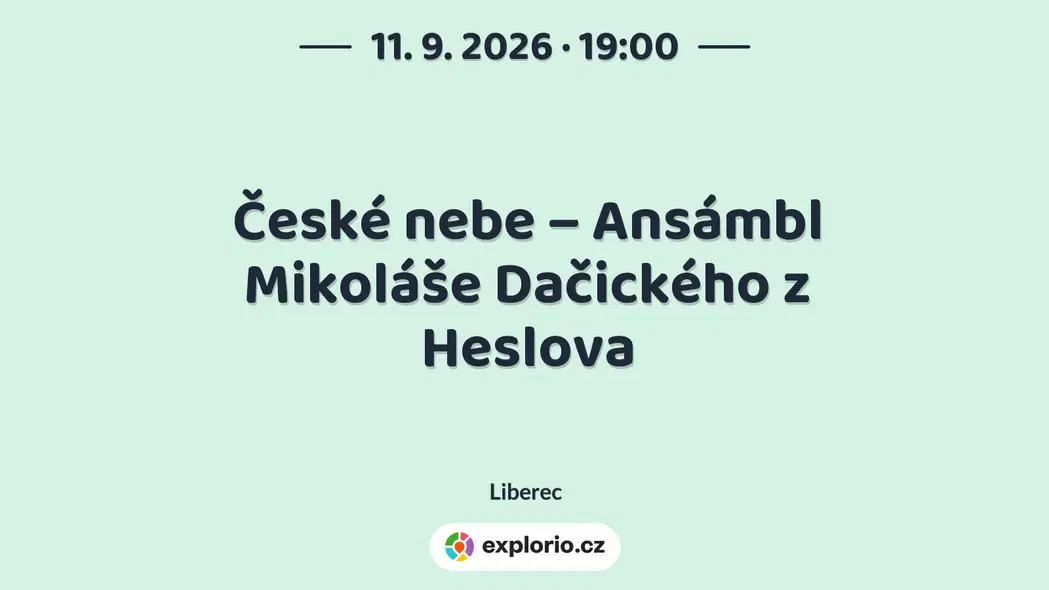 České nebe – Ansámbl Mikoláše Dačického z Heslova – divadlo, Hudba a Kino, Liberec