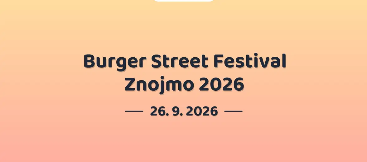 Burger Street Festival Znojmo 2026 – festivaly a Slavnosti, Brno